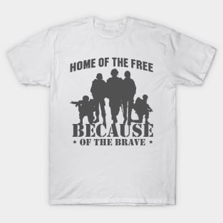 'Home Of The Free Because Of The Brave' Military Shirt T-Shirt